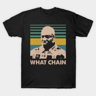 Classic What Chain Movies Quotes Gift For Fans T-Shirt